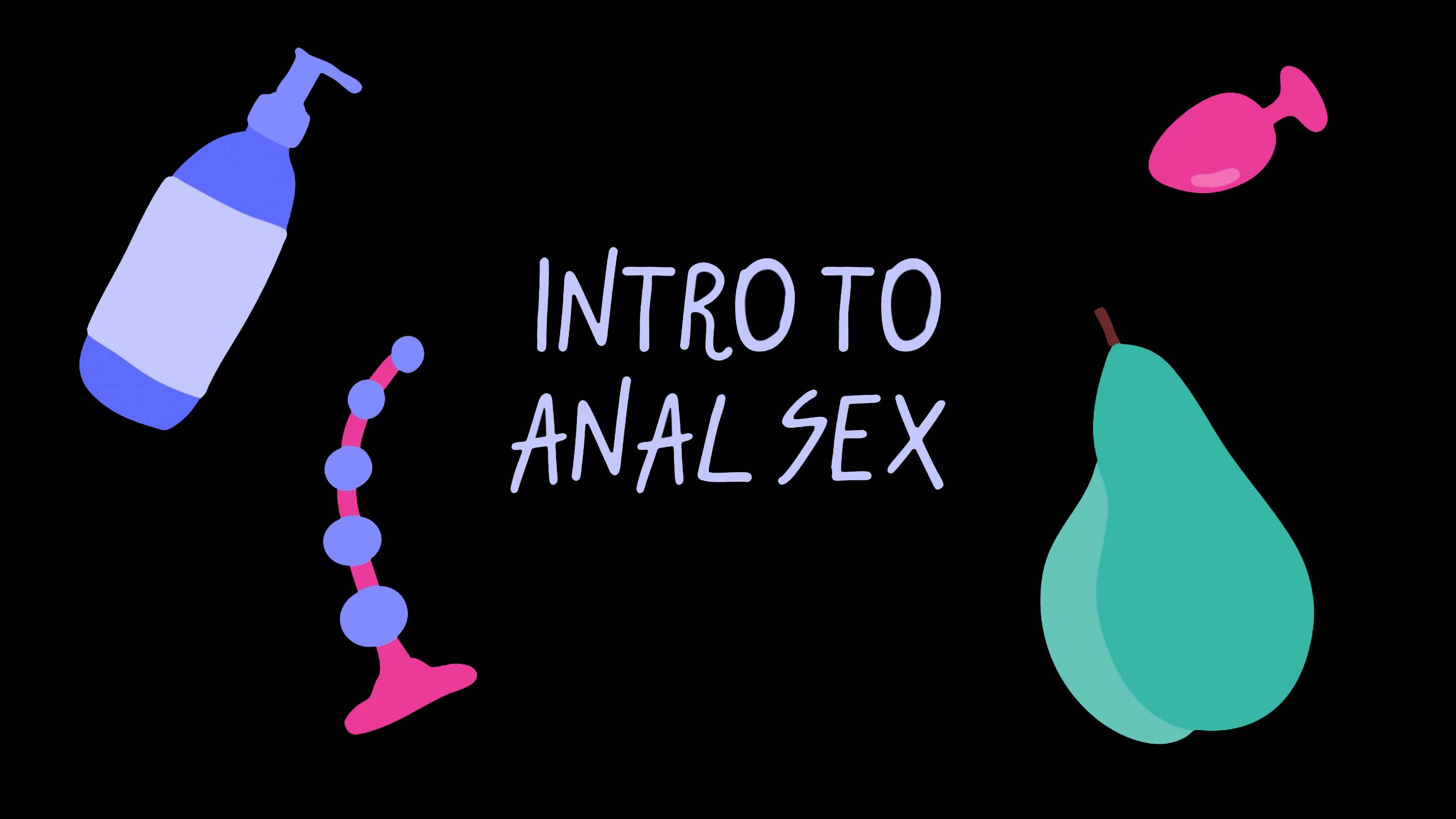 Intro To Anal Sex