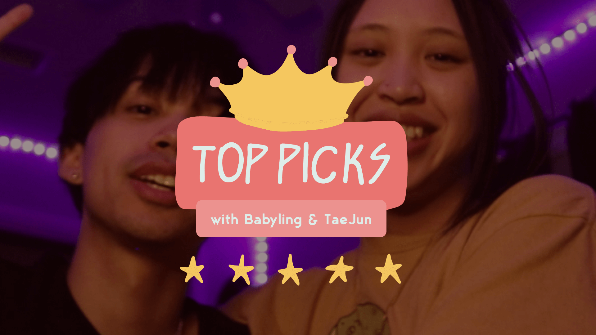 Babyling & TaeJun’s Top 5 Lustery Videos